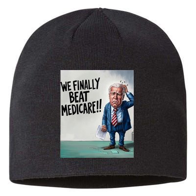 Joe Biden We Finally Beat Medicare! Sustainable Beanie