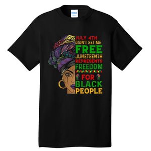 Juneteenth Black Wo Because My Ancestor Weren't Free 1776 Tall T-Shirt