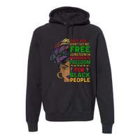 Juneteenth Black Wo Because My Ancestor Weren't Free 1776 Premium Hoodie