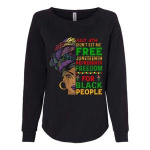 Juneteenth Black Wo Because My Ancestor Weren't Free 1776 Womens California Wash Sweatshirt