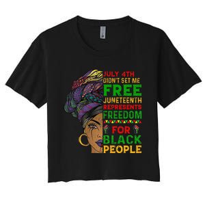 Juneteenth Black Wo Because My Ancestor Weren't Free 1776 Women's Crop Top Tee