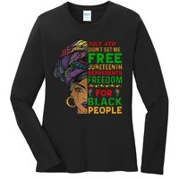 Juneteenth Black Wo Because My Ancestor Weren't Free 1776 Ladies Long Sleeve Shirt