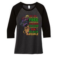 Juneteenth Black Wo Because My Ancestor Weren't Free 1776 Women's Tri-Blend 3/4-Sleeve Raglan Shirt