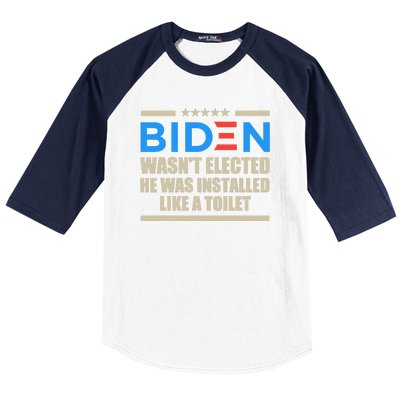 Joe Biden Wasn’t Elected He Was Installed Like A Toilet Baseball Sleeve Shirt