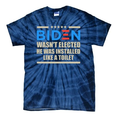 Joe Biden Wasn’t Elected He Was Installed Like A Toilet Tie-Dye T-Shirt