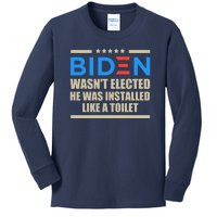 Joe Biden Wasn’t Elected He Was Installed Like A Toilet Kids Long Sleeve Shirt