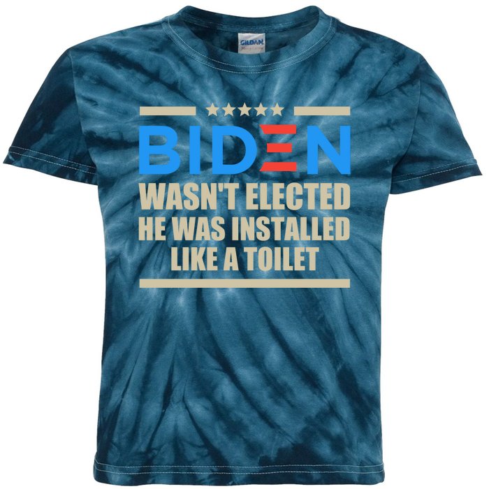 Joe Biden Wasn’t Elected He Was Installed Like A Toilet Kids Tie-Dye T-Shirt