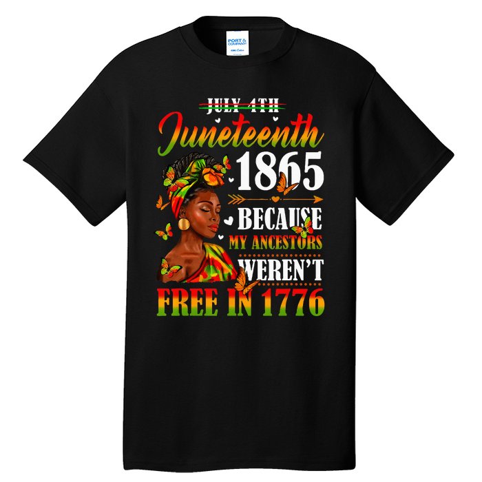 Juneteenth Black Women Because My Ancestor Werent Free 1776 Tall T-Shirt