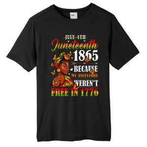 Juneteenth Black Women Because My Ancestor Werent Free 1776 Tall Fusion ChromaSoft Performance T-Shirt