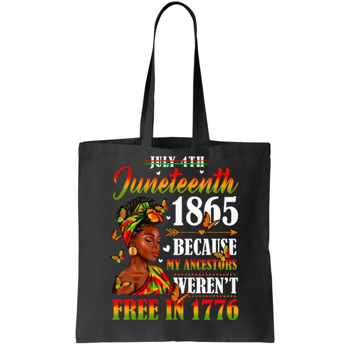 Juneteenth Black Women Because My Ancestor Werent Free 1776 Tote Bag