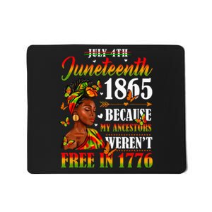 Juneteenth Black Women Because My Ancestor Werent Free 1776 Mousepad