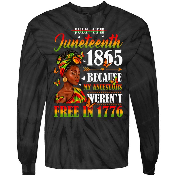 Juneteenth Black Women Because My Ancestor Werent Free 1776 Tie-Dye Long Sleeve Shirt