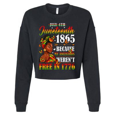 Juneteenth Black Women Because My Ancestor Werent Free 1776 Cropped Pullover Crew