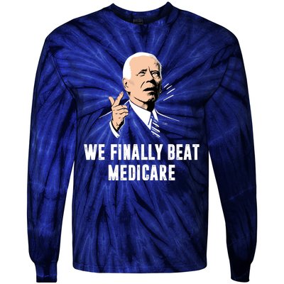 We Finally Beat Medicare Tie-Dye Long Sleeve Shirt