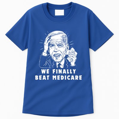 We Finally Beat Medicare Tall T-Shirt