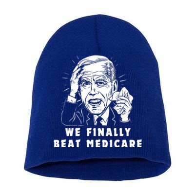 We Finally Beat Medicare Short Acrylic Beanie