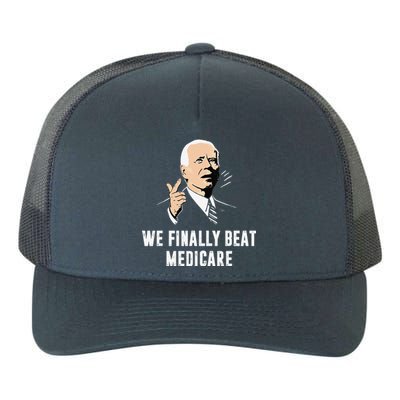 Joe Biden We Finally Beat Medicare Funny Anti Biden Yupoong Adult 5-Panel Trucker Hat