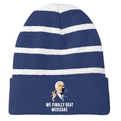 Joe Biden We Finally Beat Medicare Funny Anti Biden Striped Beanie with Solid Band