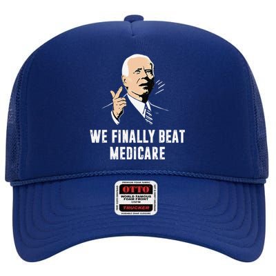 Joe Biden We Finally Beat Medicare Funny Anti Biden High Crown Mesh Back Trucker Hat