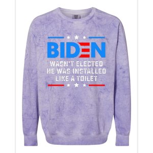 Joe Biden Wasn’t Elected He Was Installed Like A Toilet Colorblast Crewneck Sweatshirt