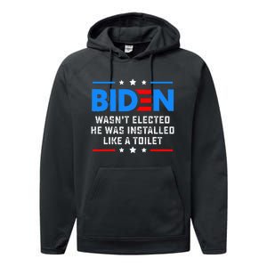 Joe Biden Wasn’t Elected He Was Installed Like A Toilet Performance Fleece Hoodie