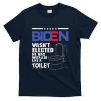 Joe Biden Wasn’t Elected He Was Installed Like A Toilet T-Shirt