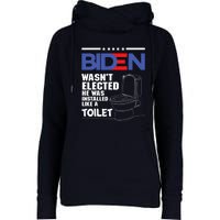 Joe Biden Wasn’t Elected He Was Installed Like A Toilet Womens Funnel Neck Pullover Hood