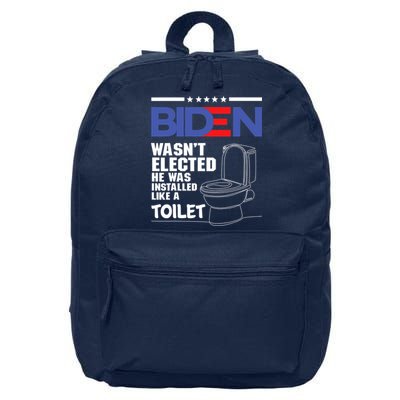 Joe Biden Wasn’t Elected He Was Installed Like A Toilet 16 in Basic Backpack