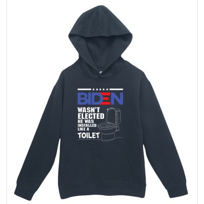 Joe Biden Wasn’t Elected He Was Installed Like A Toilet Urban Pullover Hoodie