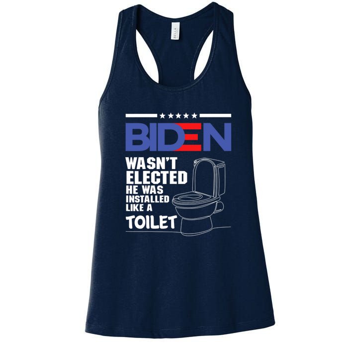 Joe Biden Wasn’t Elected He Was Installed Like A Toilet Women's Racerback Tank