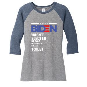 Joe Biden Wasn’t Elected He Was Installed Like A Toilet Women's Tri-Blend 3/4-Sleeve Raglan Shirt