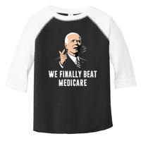 Joe Biden We Finally Beat Medicare Funny Anti Biden Toddler Fine Jersey T-Shirt