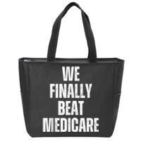 Joe Biden We Finally Beat Medicare Zip Tote Bag