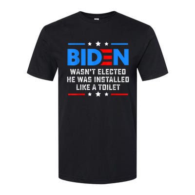 Joe Biden Wasn’t Elected He Was Installed Like A Toilet Softstyle CVC T-Shirt