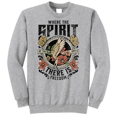 Jesus Bible Where The Spirit Of The Lord Is There Is Freedom Tall Sweatshirt