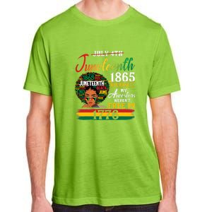 Juneteenth Black Women Because My Ancestor Werent Free 1776 Gift African Pride Adult ChromaSoft Performance T-Shirt