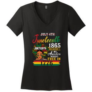 Juneteenth Black Women Because My Ancestor Werent Free 1776 Gift African Pride Women's V-Neck T-Shirt