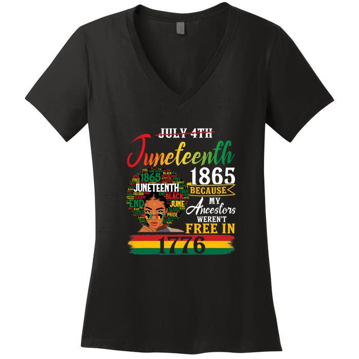 Juneteenth Black Women Because My Ancestor Werent Free 1776 Gift African Pride Women's V-Neck T-Shirt