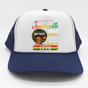 Juneteenth Black Women Because My Ancestor Werent Free 1776 Gift African Pride Trucker Hat