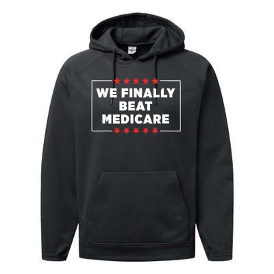 Joe Biden We Finally Beat Medicare Performance Fleece Hoodie