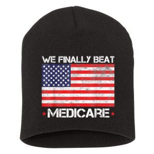 Joe Biden We Finally Beat Medicare Short Acrylic Beanie