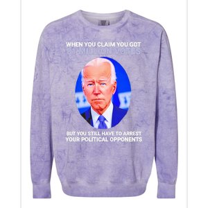 Joe Biden When You Claim You Got 81 Million Votes Colorblast Crewneck Sweatshirt