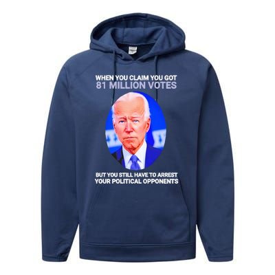 Joe Biden When You Claim You Got 81 Million Votes Performance Fleece Hoodie