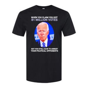 Joe Biden When You Claim You Got 81 Million Votes Softstyle CVC T-Shirt