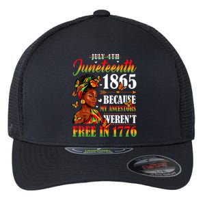 Juneteenth Black Women Because My Ancestor Werent Free 1776 Flexfit Unipanel Trucker Cap