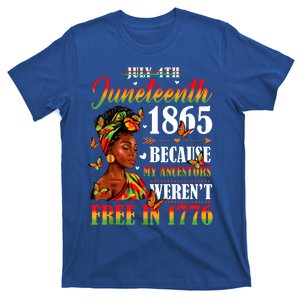 Juneteenth Black Women Because My Ancestor Werent Free 1776 T-Shirt