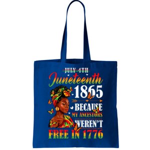 Juneteenth Black Women Because My Ancestor Werent Free 1776 Tote Bag