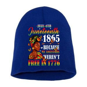 Juneteenth Black Women Because My Ancestor Werent Free 1776 Short Acrylic Beanie