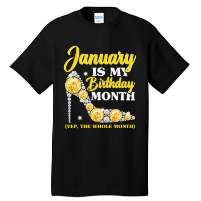 January Birthday Wo Yep The Whole Month Bling Tall T-Shirt