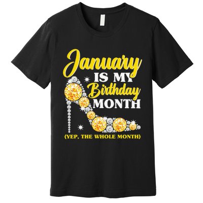 January Birthday Wo Yep The Whole Month Bling Premium T-Shirt